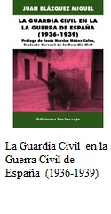 LA GUARDIA CIVIL EN LA GUERRA DE ESPAÑA (1936-1939)